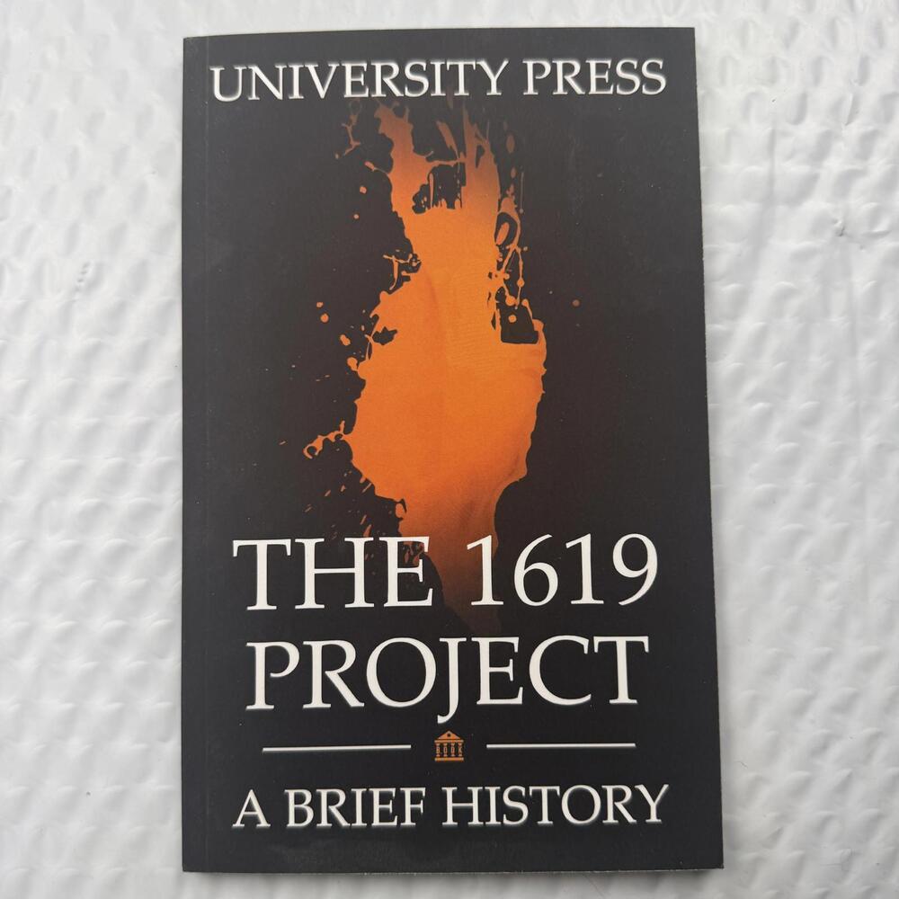 The 1619 Project Book: A Brief History of The 1619 Project
